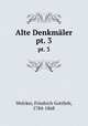 Alte Denkmler. pt. 3, Welcker, Friedrich Gottlieb, 1784-1868 