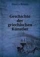 Geschichte der griechischen Kunstler., Enrico Brunn 