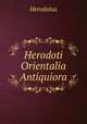 Herodoti Orientalia Antiquiora, Herodotus 
