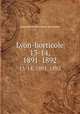 Lyon-horticole. 13-14, 1891-1892, Association horticole lyonnaise 