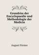 Grundriss der Encyclopaedie und Methodologie der Medicin, August Forster 