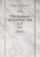 The Museum of Science & Art. 1-2, Dionysius Lardner 