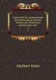 Zeitschrift fr vergleichende Sprachforschung auf dem Gebiete des Deutschen, griechischen und .. 4, Adalbert Kuhn 