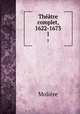 Thtre complet, 1622-1673. 1, Molie?re 