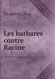 Les barbares contre Racine, Thogorma, Jean 