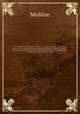 uvres completes de Moliere : edition variorum : precedee d