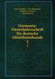 Germania: Vierteljahrsschrift fr deutsche Alterthumskunde. 2, Franz Pfeiffer, Otto Behaghel, Adalbert Jeitteles, Karl Bartsch 