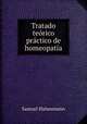 Tratado teorico practico de homeopatia, Samuel Hahnemann 