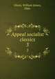 Appeal socialist classics. 3, Ghent, William James, 1866- 