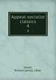Appeal socialist classics. 4, Ghent, William James, 1866- 