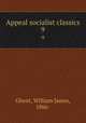 Appeal socialist classics. 9, Ghent, William James, 1866- 