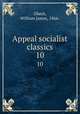 Appeal socialist classics. 10, Ghent, William James, 1866- 