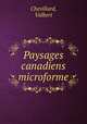 Paysages canadiens microforme, Chevillard, Valbert 