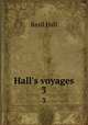Hall`s voyages. 3, Basil Hall 