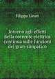 Intorno agli effetti della corrente elettrica continua sulle funzioni del gran-simpatico, Filippo Linati 