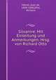 Silvanire. Mit Einleitung und Anmerkungen. Hrsg. von Richard Otto, Mairet, Jean de, 1604-1686,Otto, Richard 