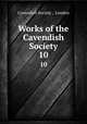 Works of the Cavendish Society. 10, Cavendish Society , London 