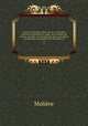 Oeuvres de Molire. Nouv. d. rev. sur les plus anciennes impressions et augm. des variantes, de notices, de notes, d`un lexique des mots et locutions remarquables, d`un portrait, de facsimil, etc.. 12, Molie?re 