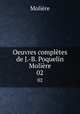 Oeuvres compltes de J.-B. Poquelin Molire. 02, Molie?re 