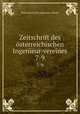 Zeitschrift des sterreichischen Ingenieur-vereines. 7-9, Osterreichischer Ingenieur-Verein 