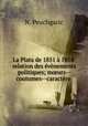 La Plata de 1851 a 1854: relation des evenements politiques; m?urs--coutumes--caractere ., N. Peuchgaric 