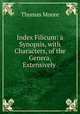 Index Filicum: a Synopsis, with Characters, of the Genera, Extensively ., Thomas Moore 