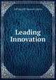 Leading Innovation, Jeff Degraff & Shawn E. Quinn 