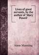 Lives of good servants, by the author of 
