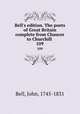 Bell`s edition. The poets of Great Britain complete from Chaucer to Churchill . 109, Bell, John, 1745-1831 