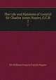 The Life and Opinions of General Sir Charles James Napier, G.C.B.. 2, Sir William Francis Patrick Napier 