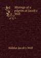 Musings of a pilgrim at Jacob