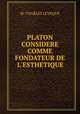 PLATON CONSIDERE COMME FONDATEUR DE L