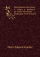 Quaestiones Lucretiana e critica e quibus et de codice Victoriano disputatur et de versuum ., Peter Eduard Goebel 