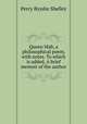 Queen Mab, a philosophical poem, with notes. To which is added, A brief memoir of the author, Percy Bysshe Shelley 
