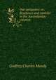 Our antipodes: or, Residence and rambles in the Australasian colonies, Godfrey Charles Mundy 