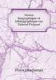 Notice biographique et bibliographique sur Gabriel Peignot, Pierre Deschamps 