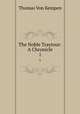 The Noble Traytour: A Chronicle. 1, Thomas von Kempen 