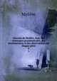 Oeuvres de Molire. Avec des remarques grammaticales, des avertissemens et des observations sur chaque pice. 4, Molie?re 
