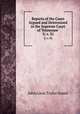 Reports of the Cases Argued and Determined in the Supreme Court of Tennessee .. 3; v. 35, John Louis Taylor Sneed 