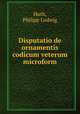 Disputatio de ornamentis codicum veterum microform, Huth, Philipp Ludwig 