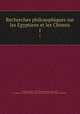 Recherches philosophiques sur les Egyptiens et les Chinois. 1, Pauw, Cornelius, 1739-1799,Adams, John, 1735-1826, former owner. MB (BRL),John Adams Library (Boston Public Library) MB (BRL) 