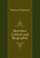 Sketches: Critical and Biographic, Thomas de Quincey 