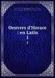 Oeuvres d`Horace : en Latin. 1, Dacier Horace 
