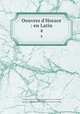 Oeuvres d`Horace : en Latin. 4, Dacier Horace 