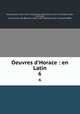 Oeuvres d`Horace : en Latin. 6, Dacier Horace 