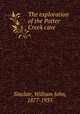 The exploration of the Potter Creek cave, Sinclair, William John, 1877-1935 