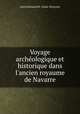 Voyage archeologique et historique dans l