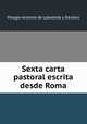 Sexta carta pastoral escrita desde Roma, Pelagio Antonio de Labastida y Davalos 