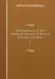 Transactions of the Medical Society of King`s College, London. 1, Alfred Meadows 