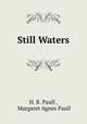Still Waters, H. B. Paull , Margaret Agnes Paull 